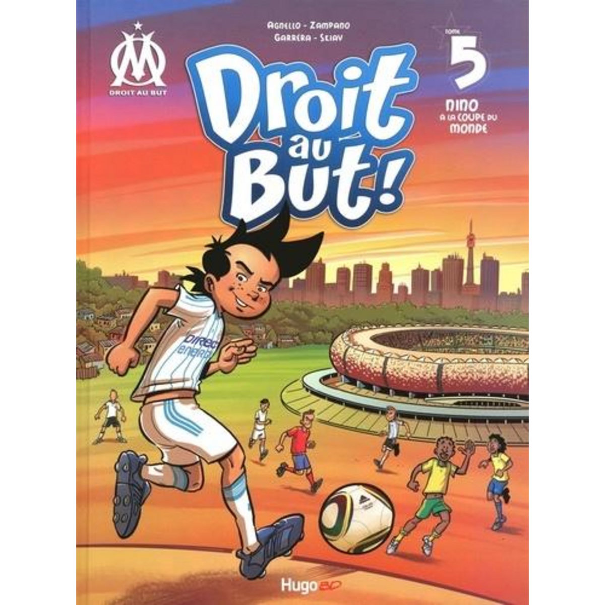 DROIT AU BUT ! TOME 5 : NINO A LA COUPE DU MONDE, Agnello Thierry