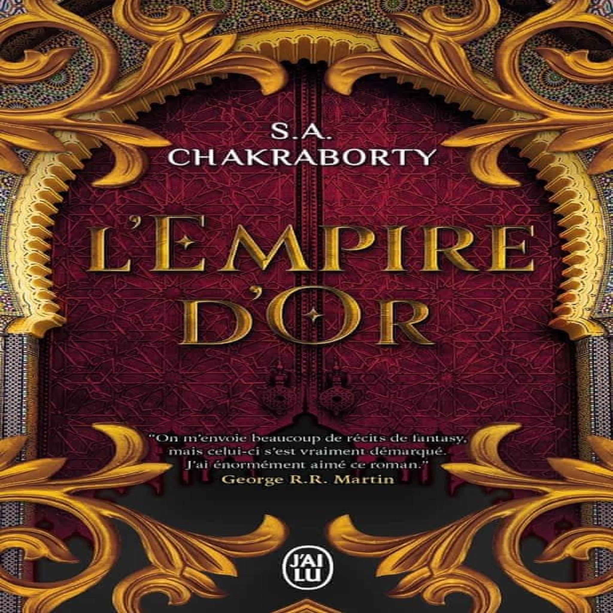 LA TRILOGIE DAEVABAD TOME 3 : L'EMPIRE D'OR, Chakraborty S. A.