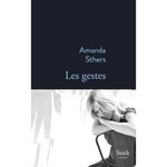 LES GESTES, Sthers Amanda