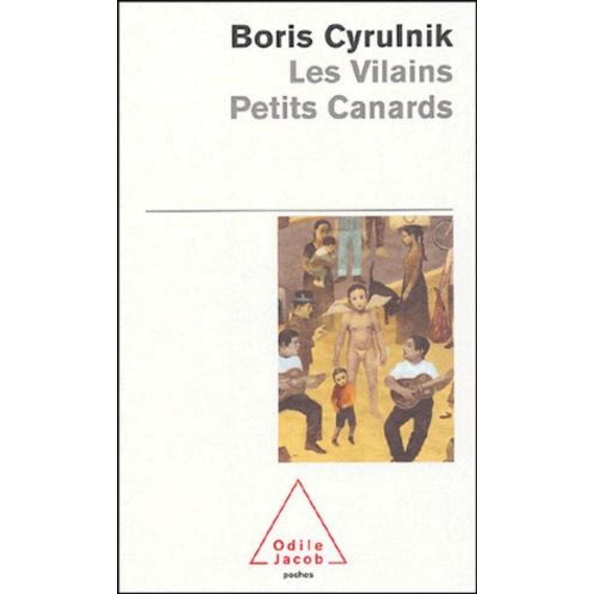 LES VILAINS PETITS CANARDS, Cyrulnik Boris