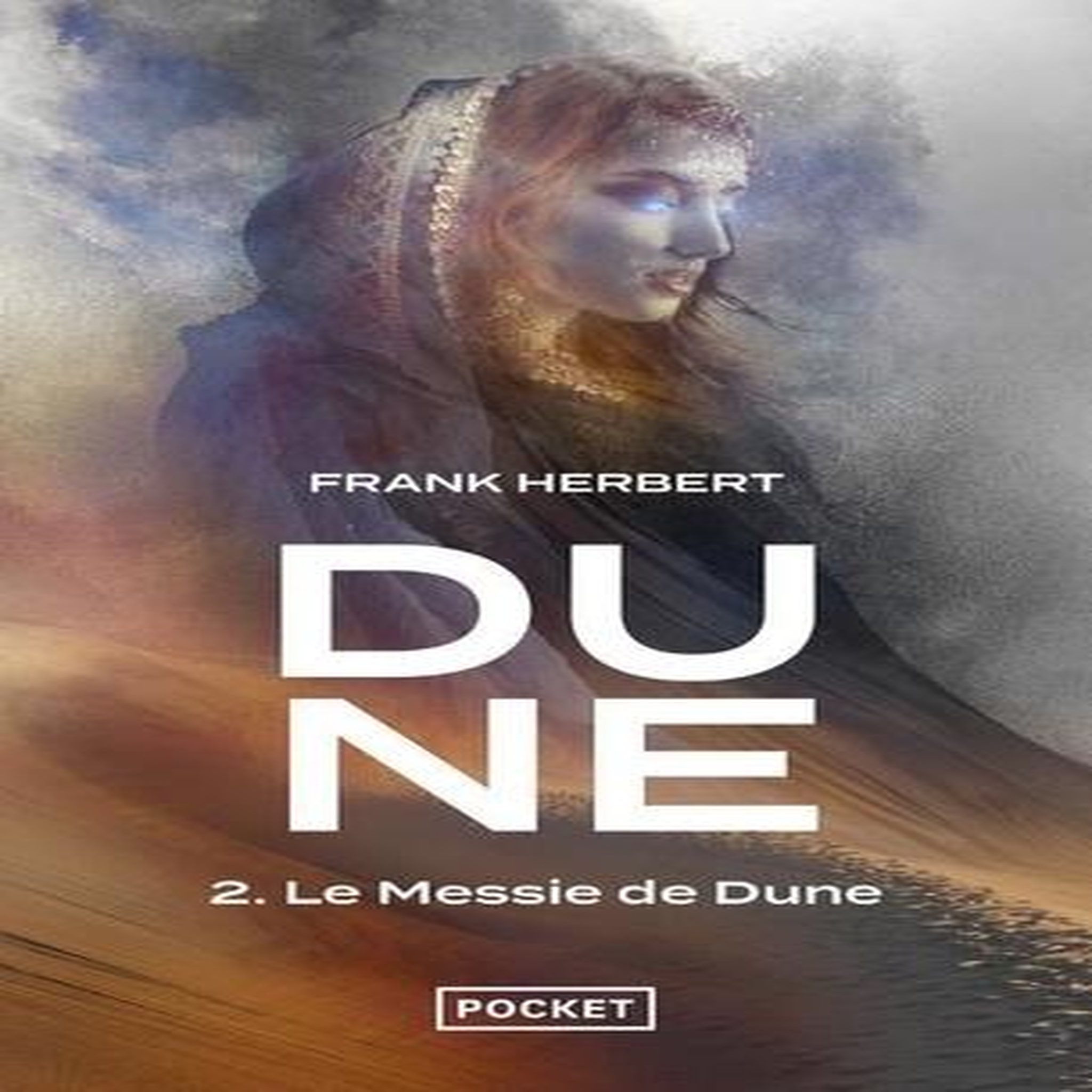 LE CYCLE DE DUNE TOME 2 : LE MESSIE DE DUNE, Herbert Frank
