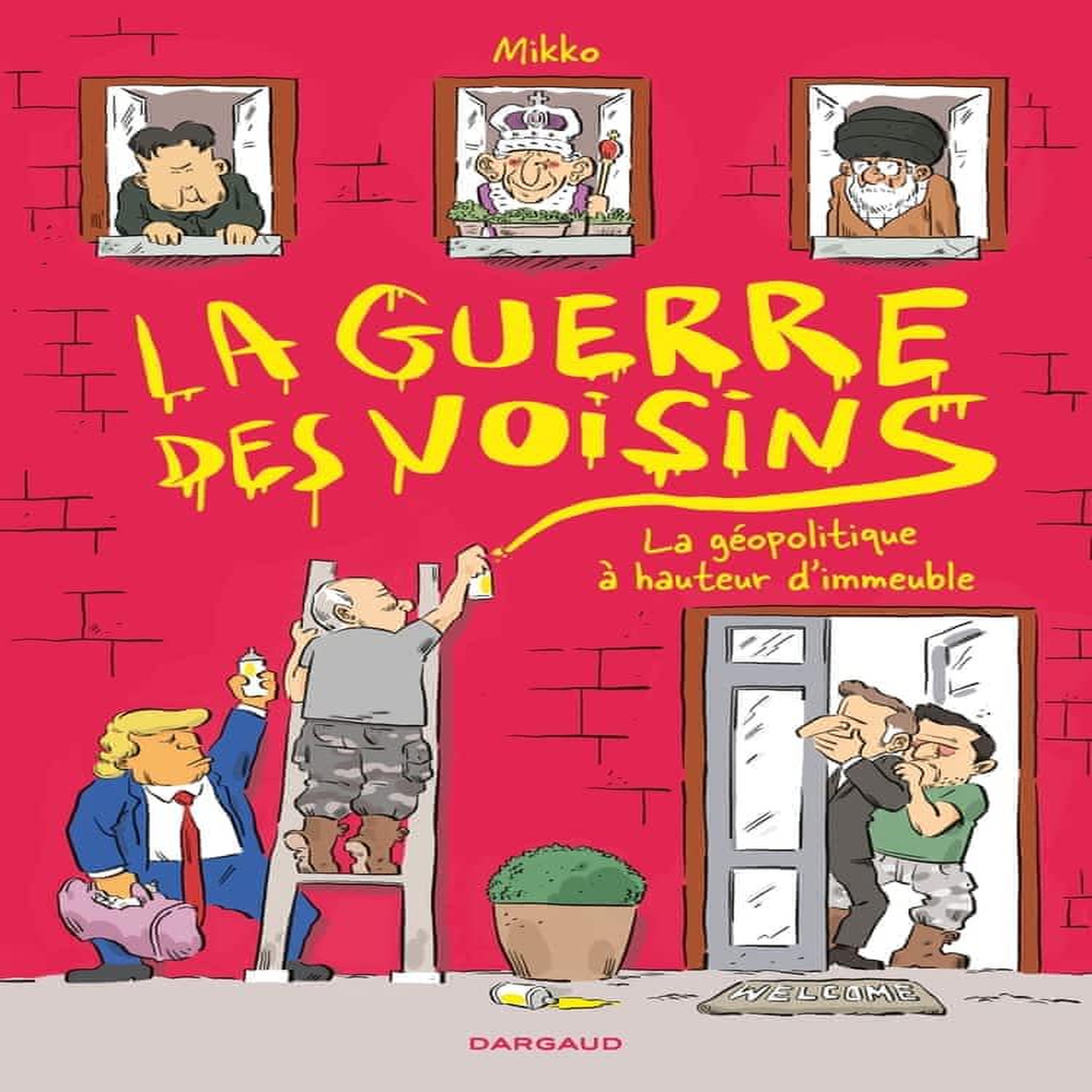 LA GUERRE DES VOISINS. LA GEOPOLITIQUE A HAUTEUR D'IMMEUBLE, Mikko