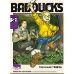 BADDUCKS TOME 3 , Takeda Toryumon