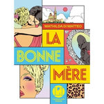 LA BONNE MERE, Di Matteo Mathilda