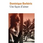 UNE FACON D'AIMER, Barbéris Dominique