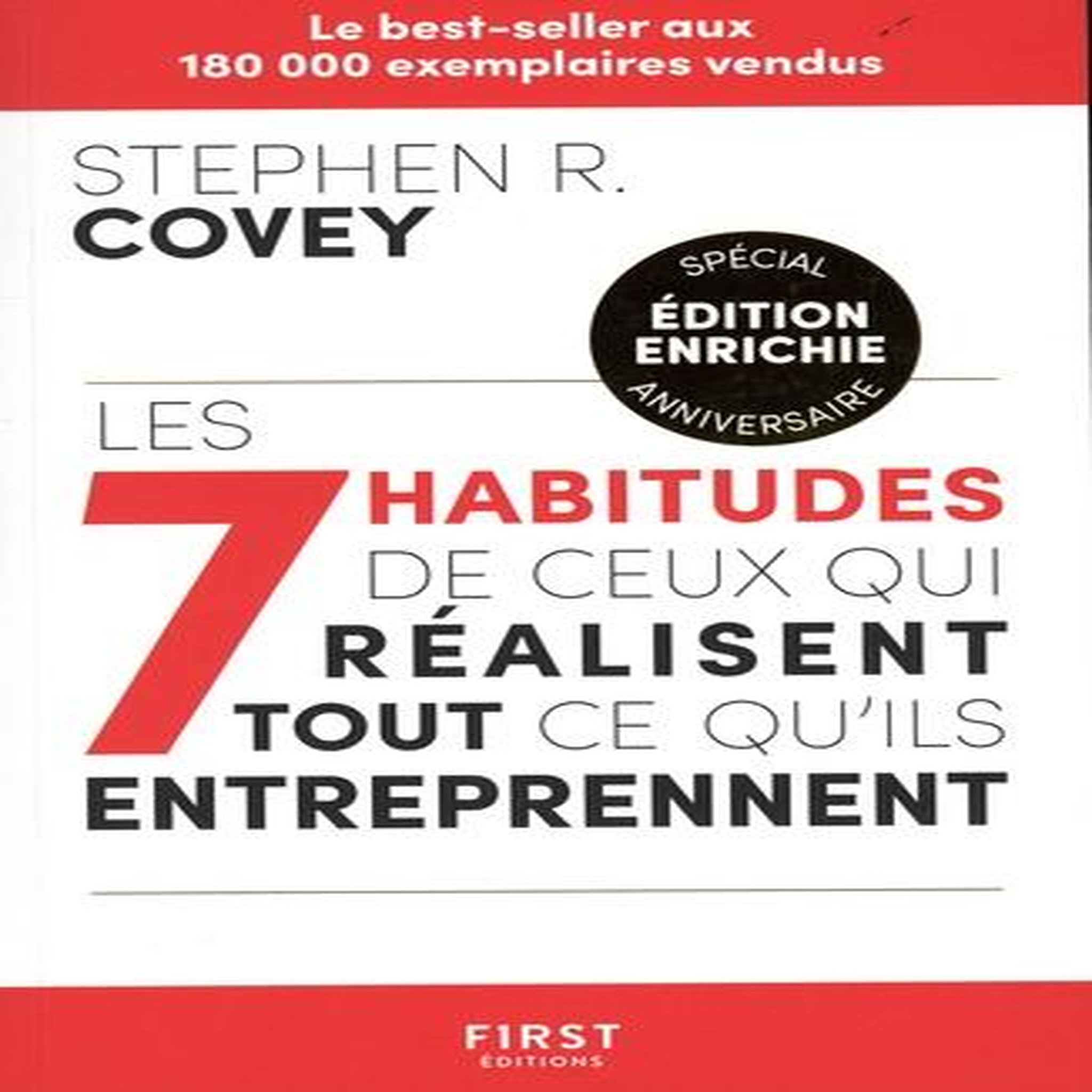 LES 7 HABITUDES DE CEUX QUI REALISENT TOUT CE QU'ILS ENTREPRENNENT. EDITION REVUE ET AUGMENTEE, Covey Stephen R.
