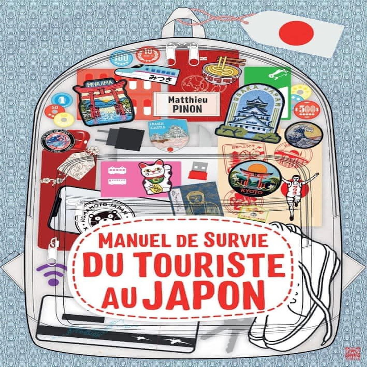 MANUEL DE SURVIE DU TOURISTE AU JAPON, Pinon Matthieu