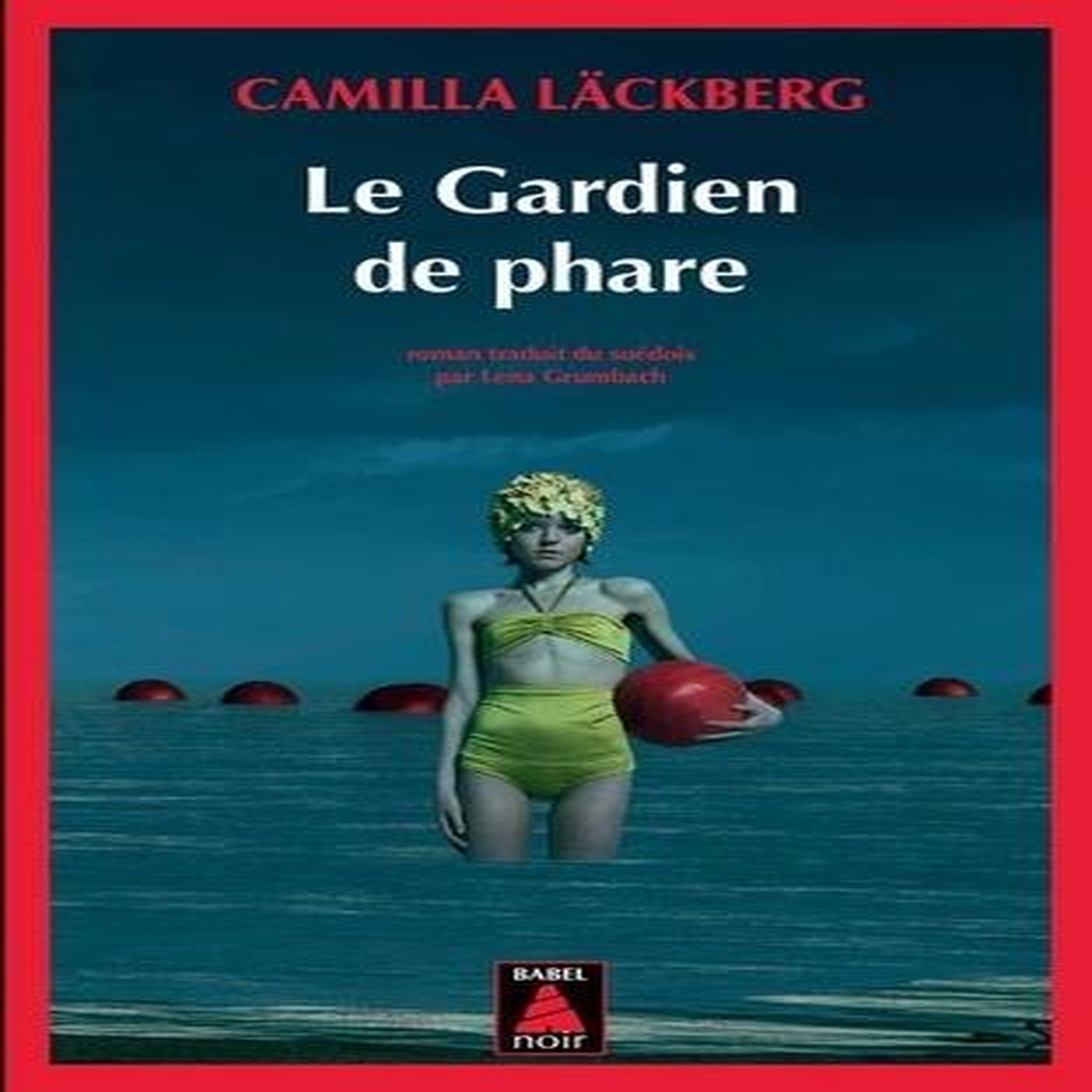 LE GARDIEN DE PHARE, Läckberg Camilla