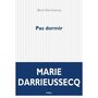 PAS DORMIR, Darrieussecq Marie