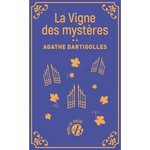 LA TERRE DES SECRETS TOME 2 : LA VIGNE DES MYSTERES, Dartigolles Agathe