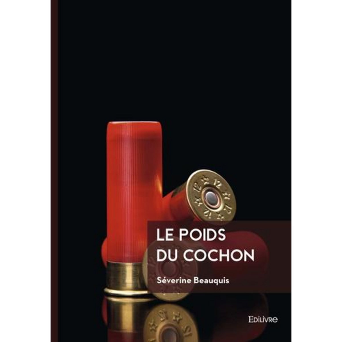 LE POIDS DU COCHON, Beauquis Séverine
