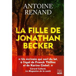 LA FILLE DE JONATHAN BECKER, Renand Antoine