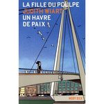 LA FILLE DU POULPE TOME 5 : UN HAVRE DE PAIX, Wiart Judith