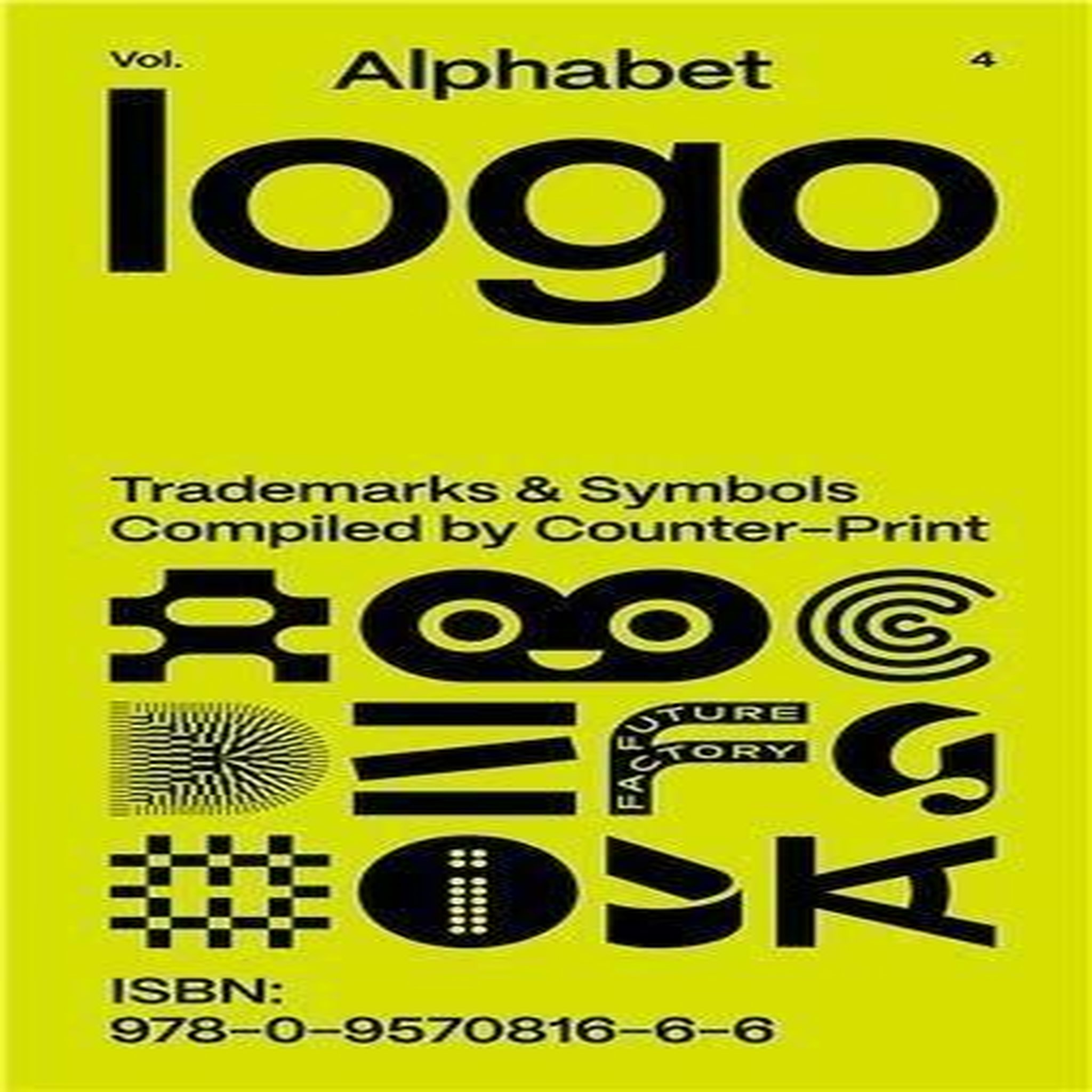 ALPHABET LOGO ANNIVERSARY EDITION. TRADEMARKS & SYMBOLS COMPILED BY COUNTER-PRINT, EDITION EN ANGLAIS, Counter-Print