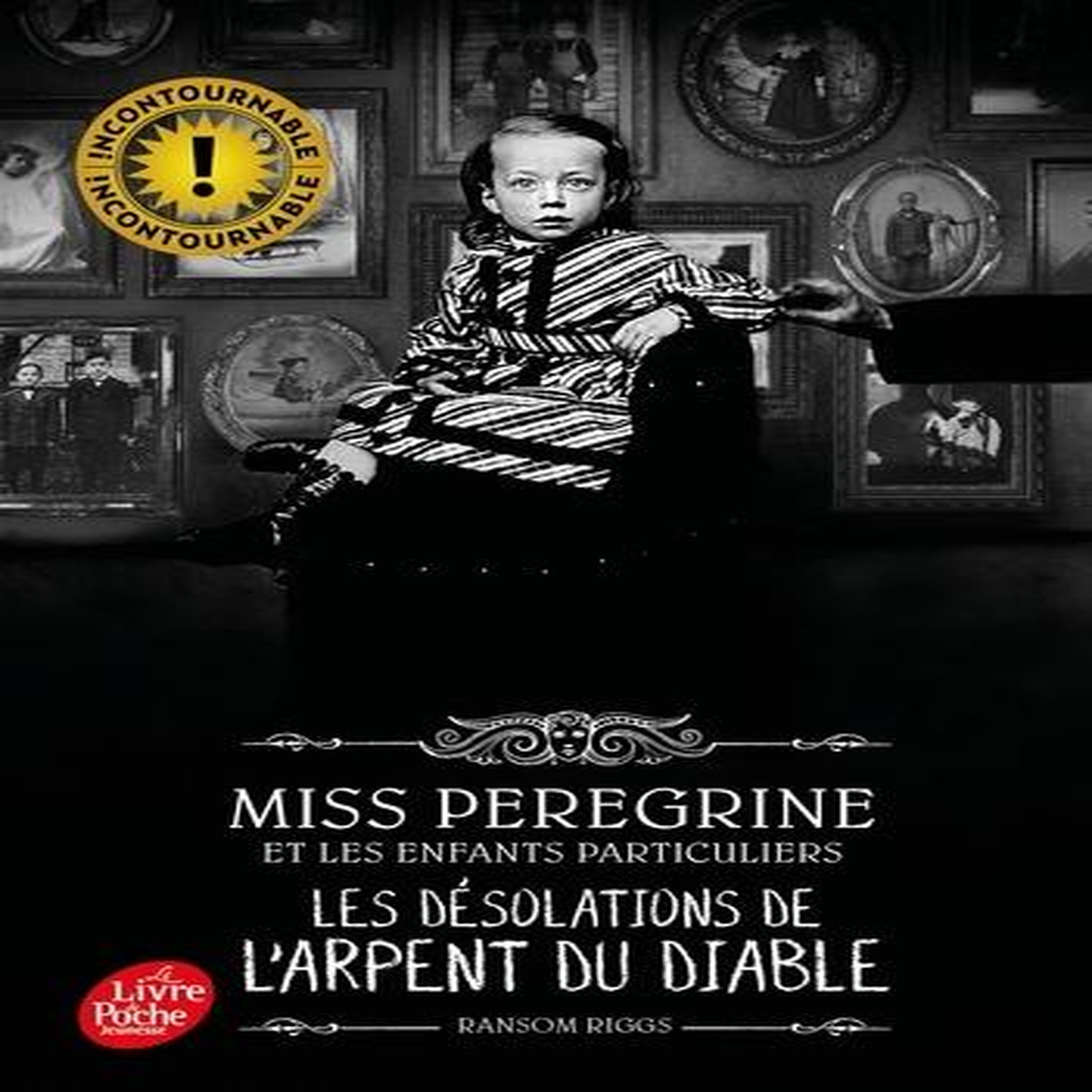 MISS PEREGRINE ET LES ENFANTS PARTICULIERS TOME 6 : LES DESOLATION DE L'ARPENT DU DIABLE, Riggs Ransom