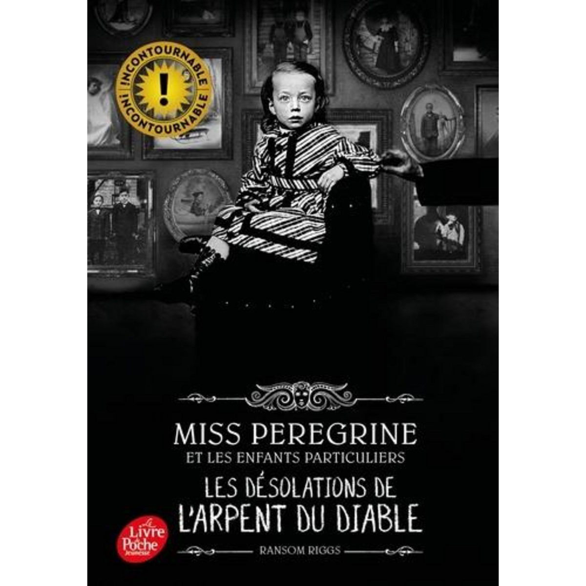 MISS PEREGRINE ET LES ENFANTS PARTICULIERS TOME 6 : LES DESOLATION DE L'ARPENT DU DIABLE, Riggs Ransom
