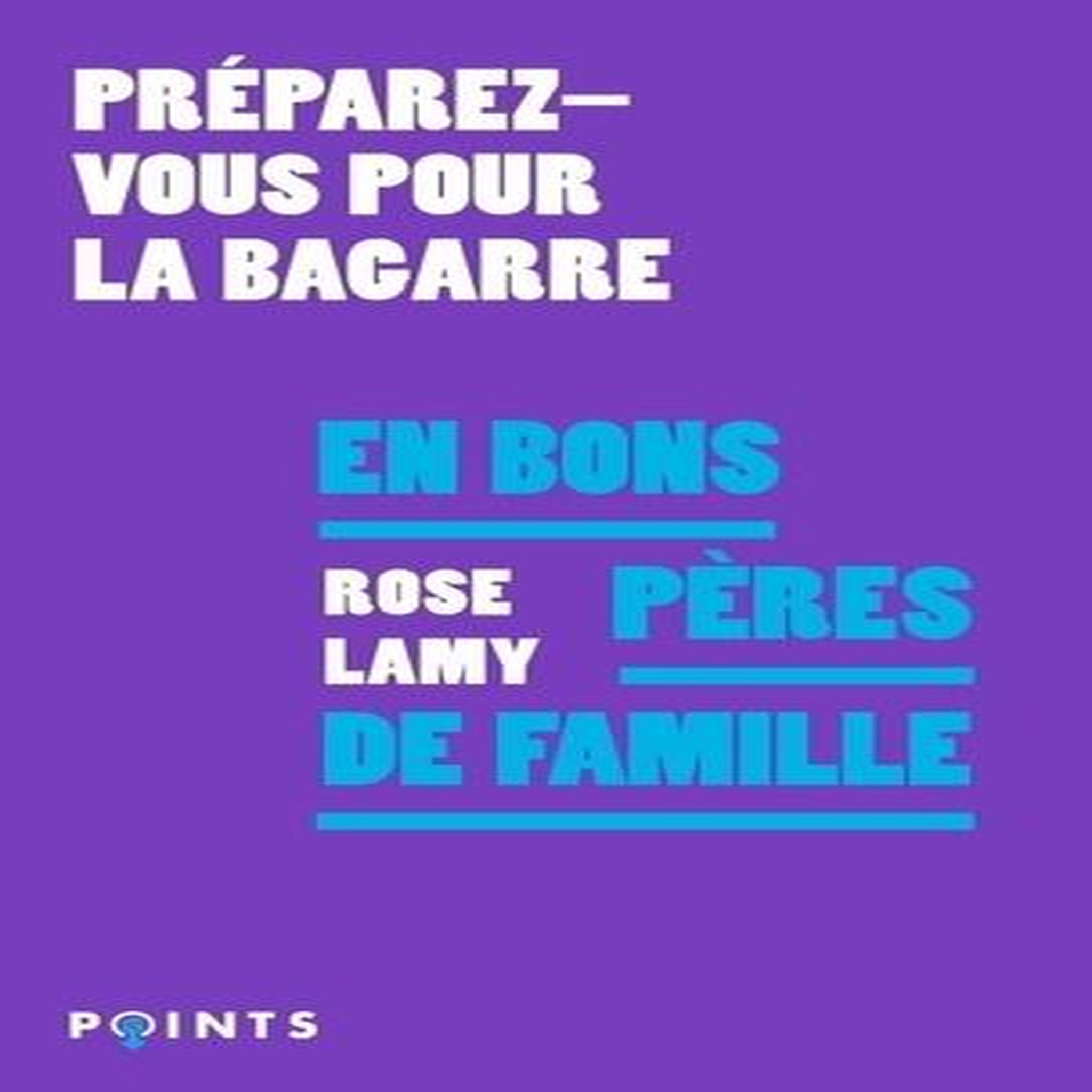 EN BONS PERES DE FAMILLE, Lamy Rose
