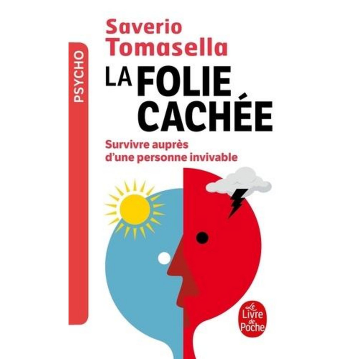 LA FOLIE CACHEE. SURVIVRE AUPRES D'UNE PERSONNE INVIVABLE, Tomasella Saverio