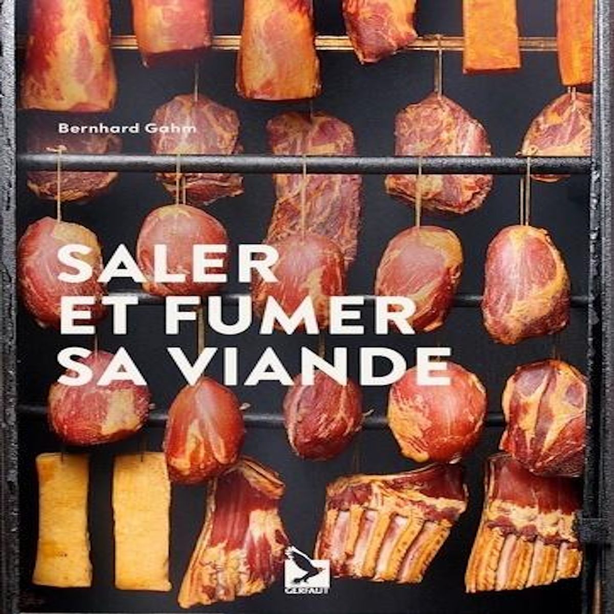 SALER ET FUMER SA VIANDE, Gahm Bernard
