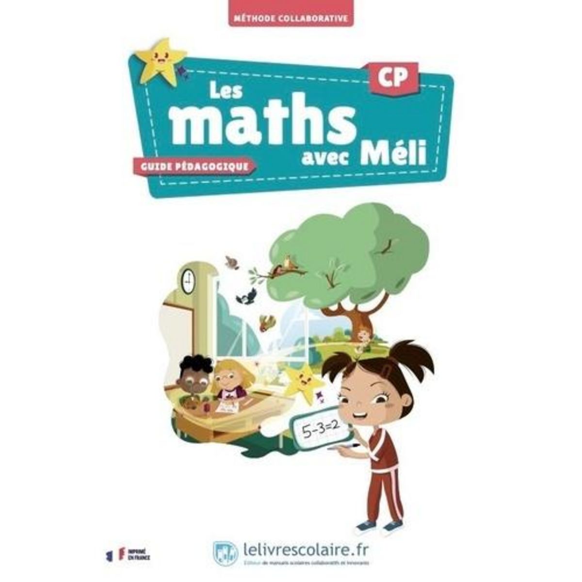 LES MATHS AVEC MELI CP. GUIDE PEDAGOGIQUE, Lelivrescolaire.fr