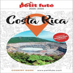 PETIT FUTE COSTA RICA. EDITION 2025-2026, Petit Futé