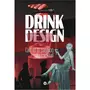  DRINK DESIGN. L'ART ET LA PASSION DU COCKTAIL, Charvoz Stéphanie