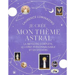 JE CREE MON THEME ASTRAL. LA METHODE COMPLETE, LE LIVRET PERSONNALISABLE ET 120 STICKERS, Luminastro Laurence
