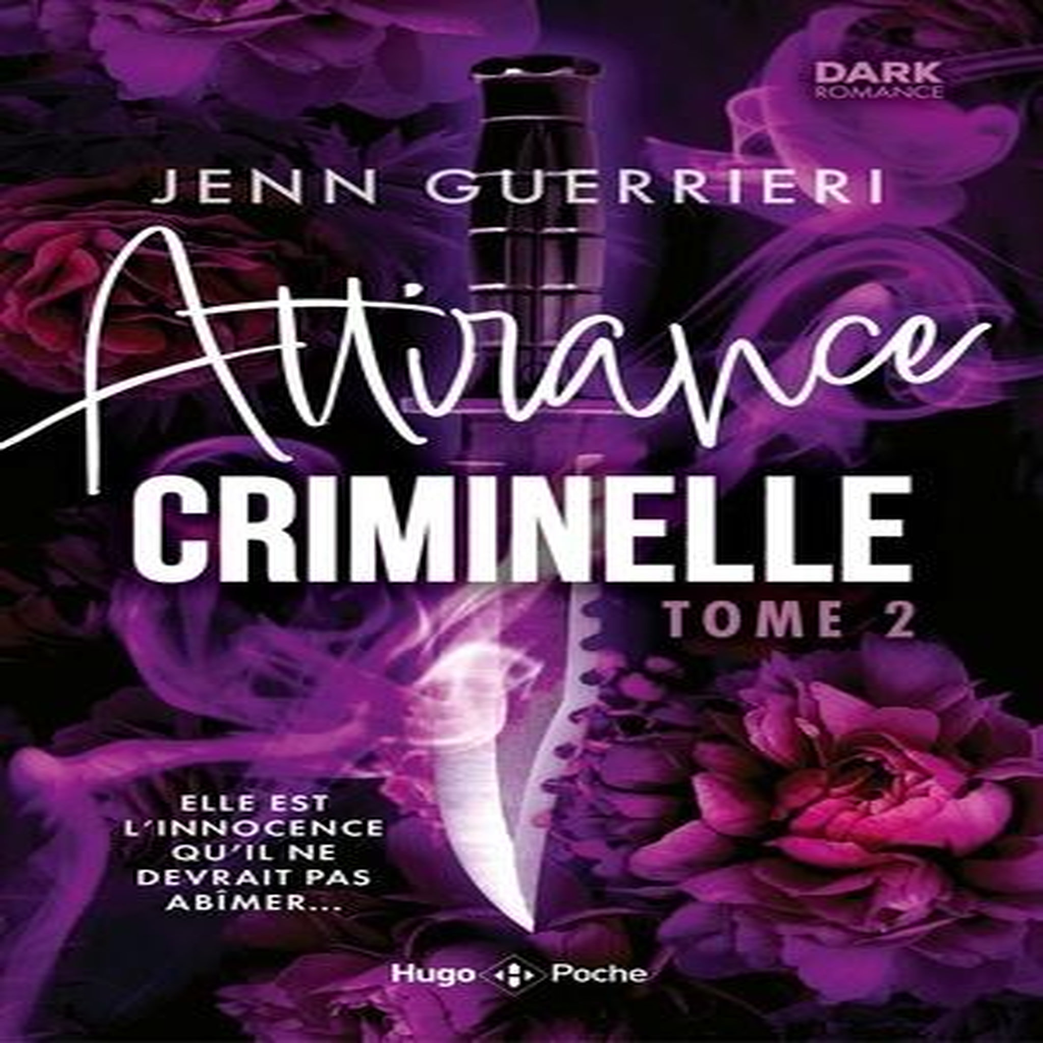 ATTIRANCE CRIMINELLE TOME 2 , Guerrieri Jenn