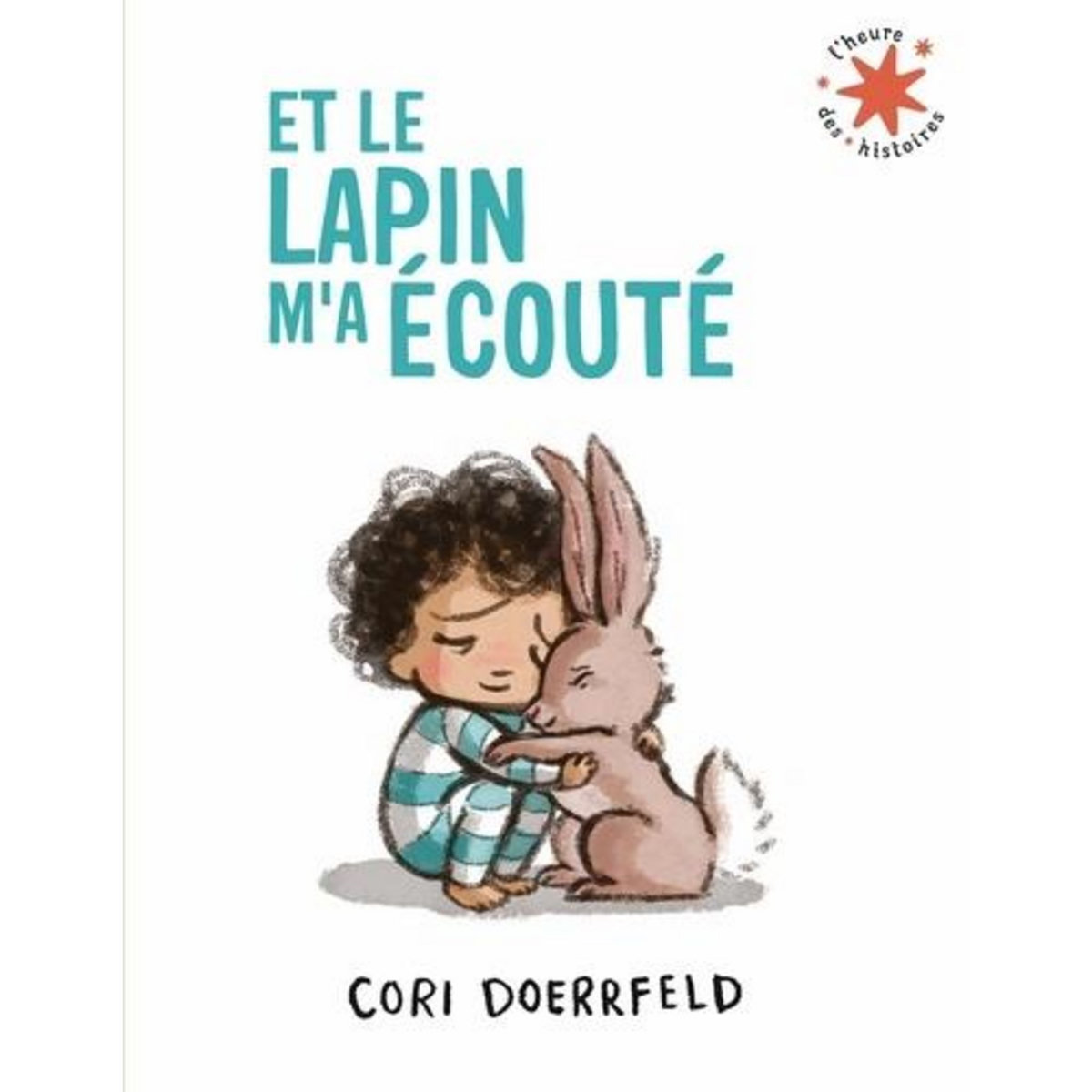 ET LE LAPIN M'A ECOUTE, Doerrfeld Cori