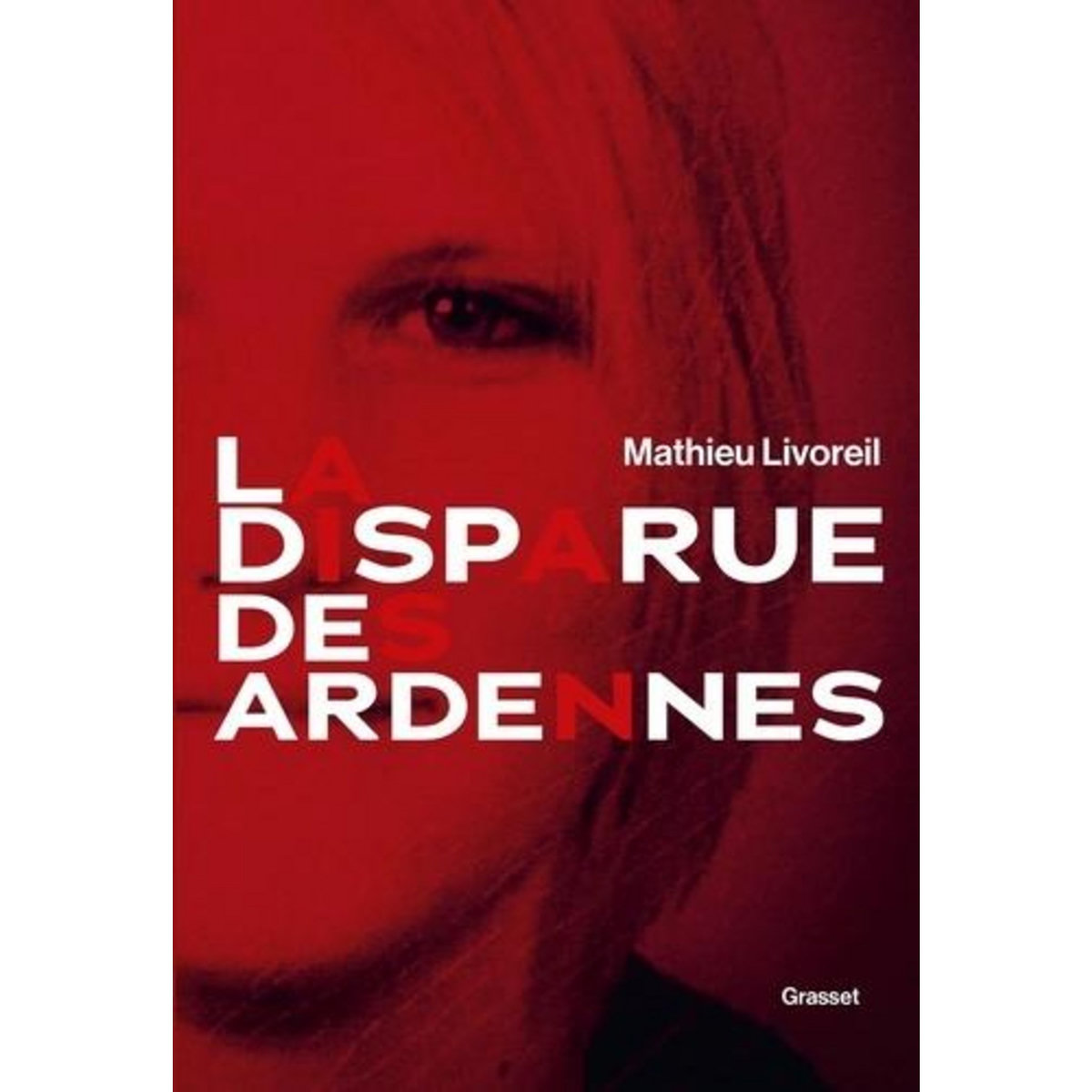 LA DISPARUE DES ARDENNES, Livoreil Mathieu