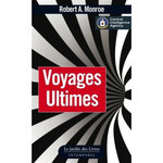 VOYAGES ULTIMES, Monroe Robert A.