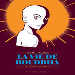 LA VIE DE BOUDDHA INTEGRALE VOLUME 1 , Tezuka Osamu