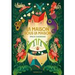 LA MAISON SOUS LA MAISON, Chazerand Emilie