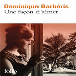 UNE FACON D'AIMER, Barbéris Dominique