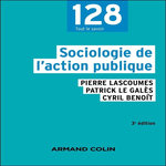 SOCIOLOGIE DE L'ACTION PUBLIQUE. 3E EDITION, Lascoumes Pierre