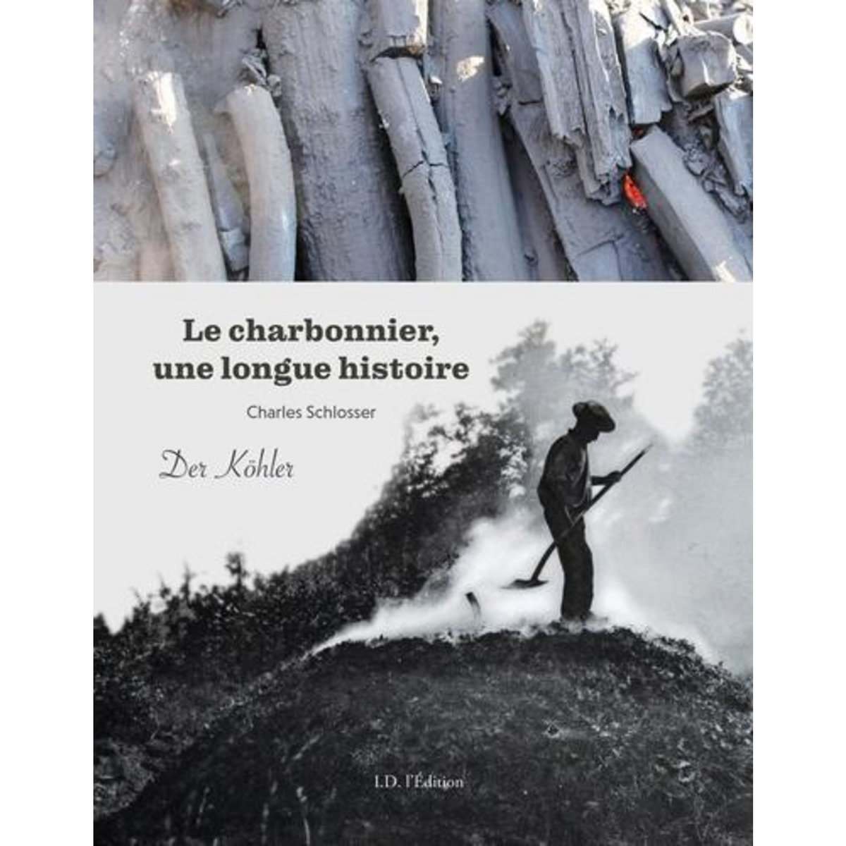 LE CHARBONNIER, UNE LONGUE HISTOIRE, Schlosser Charles