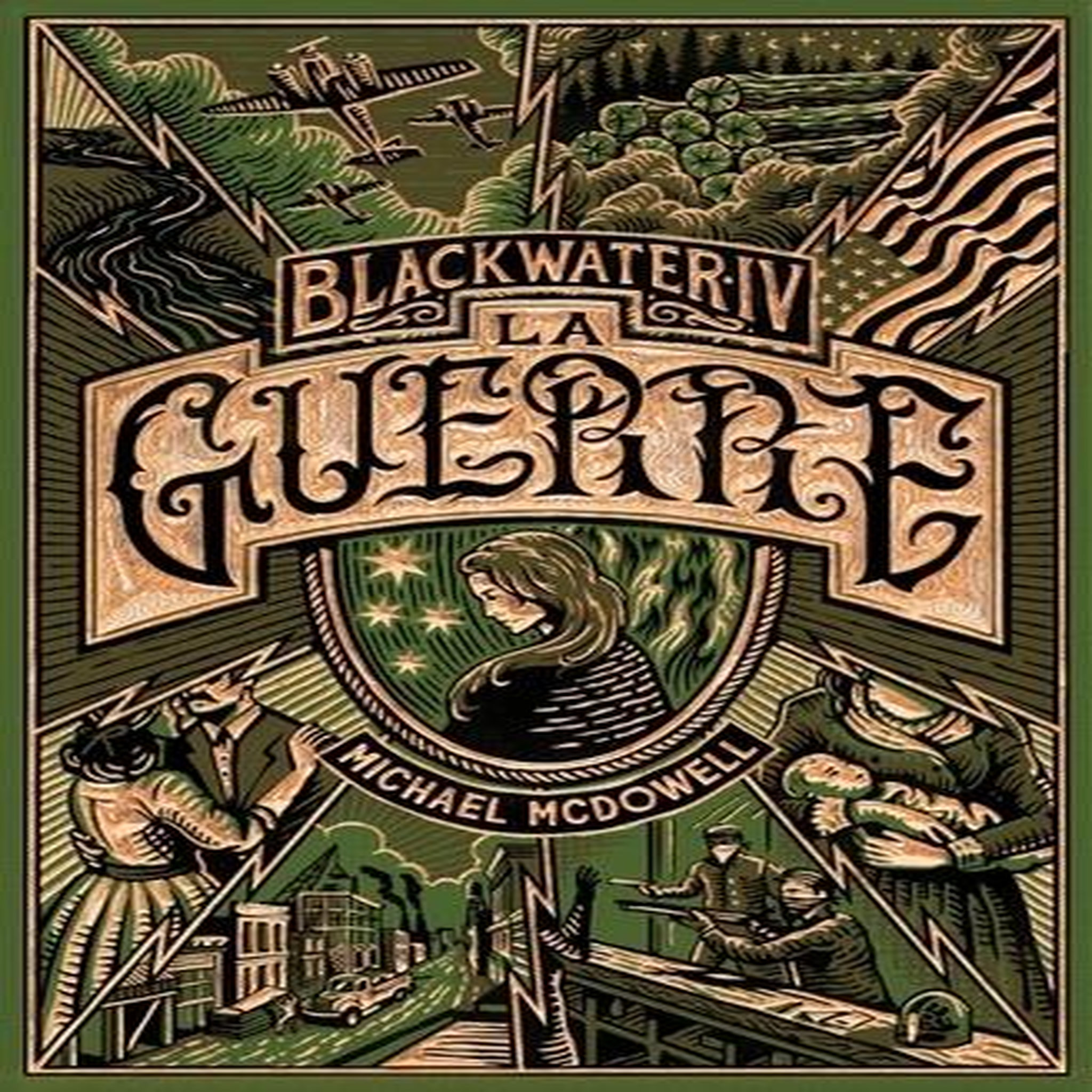 BLACKWATER TOME 4 : LA GUERRE. L'EPIQUE SAGA DE LA FAMILLE CASKEY, McDowell Michael