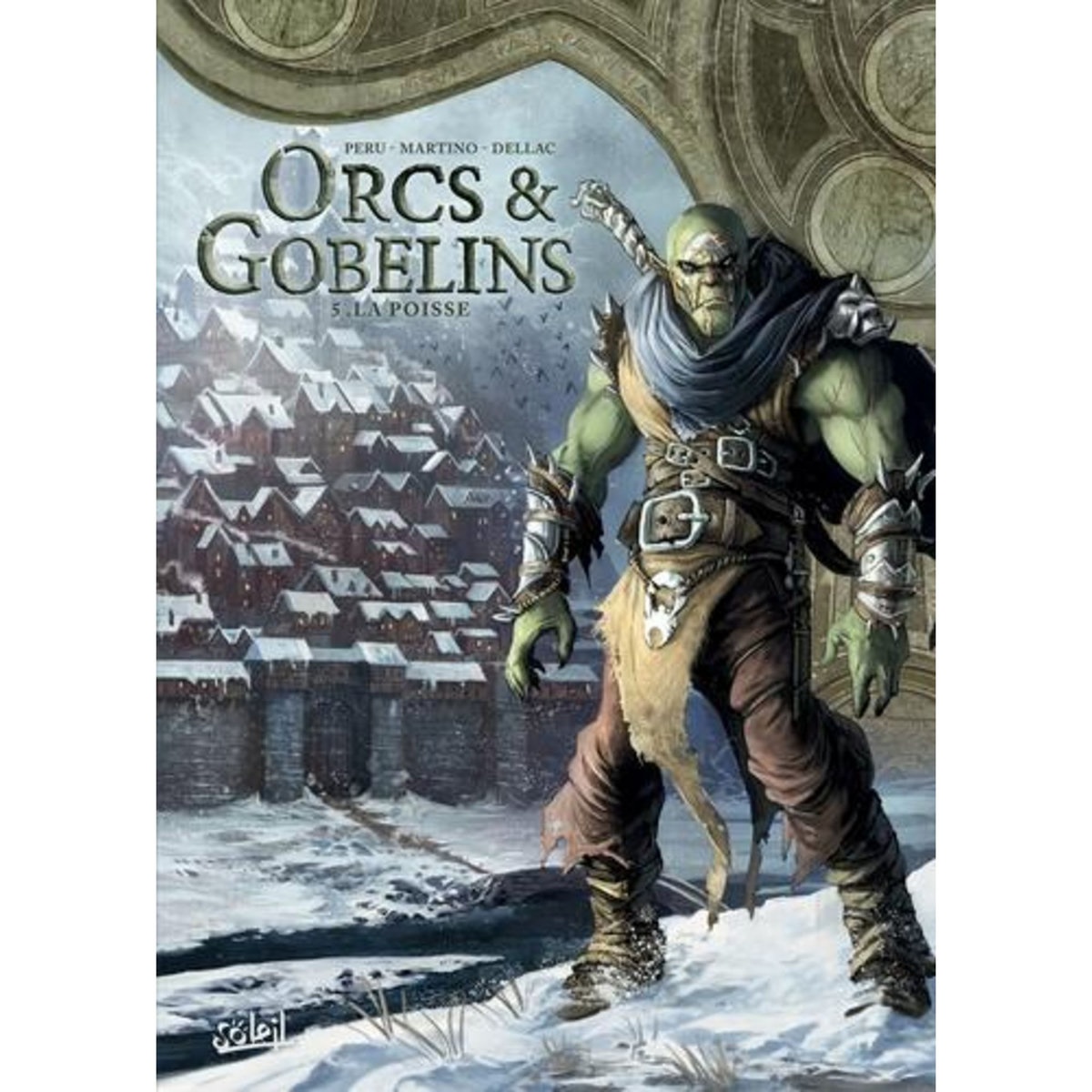 TERRES D'ARRAN : ORCS & GOBELINS TOME 5 : LA POISSE, Peru Olivier