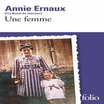 UNE FEMME, Ernaux Annie