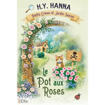 PETITS CRIMES ET JARDIN SECRET TOME 2 : LE POT AUX ROSES, Hanna H.Y.