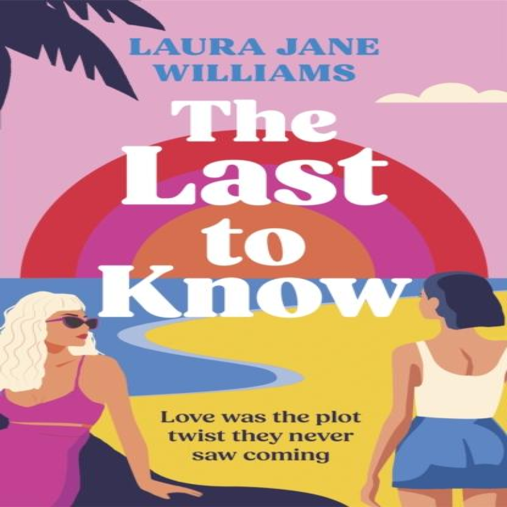 LIVRES The Last to Know - Laura Jane Williams