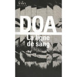 LA LIGNE DE SANG, DOA