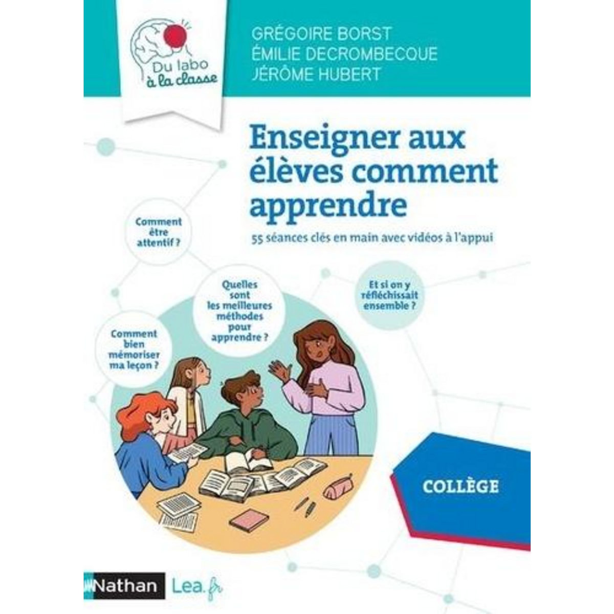 ENSEIGNER AUX ELEVES COMMENT APPRENDRE. 55 SEANCES CLES EN MAIN AVEC VIDEOS A L'APPUI, Borst Grégoire