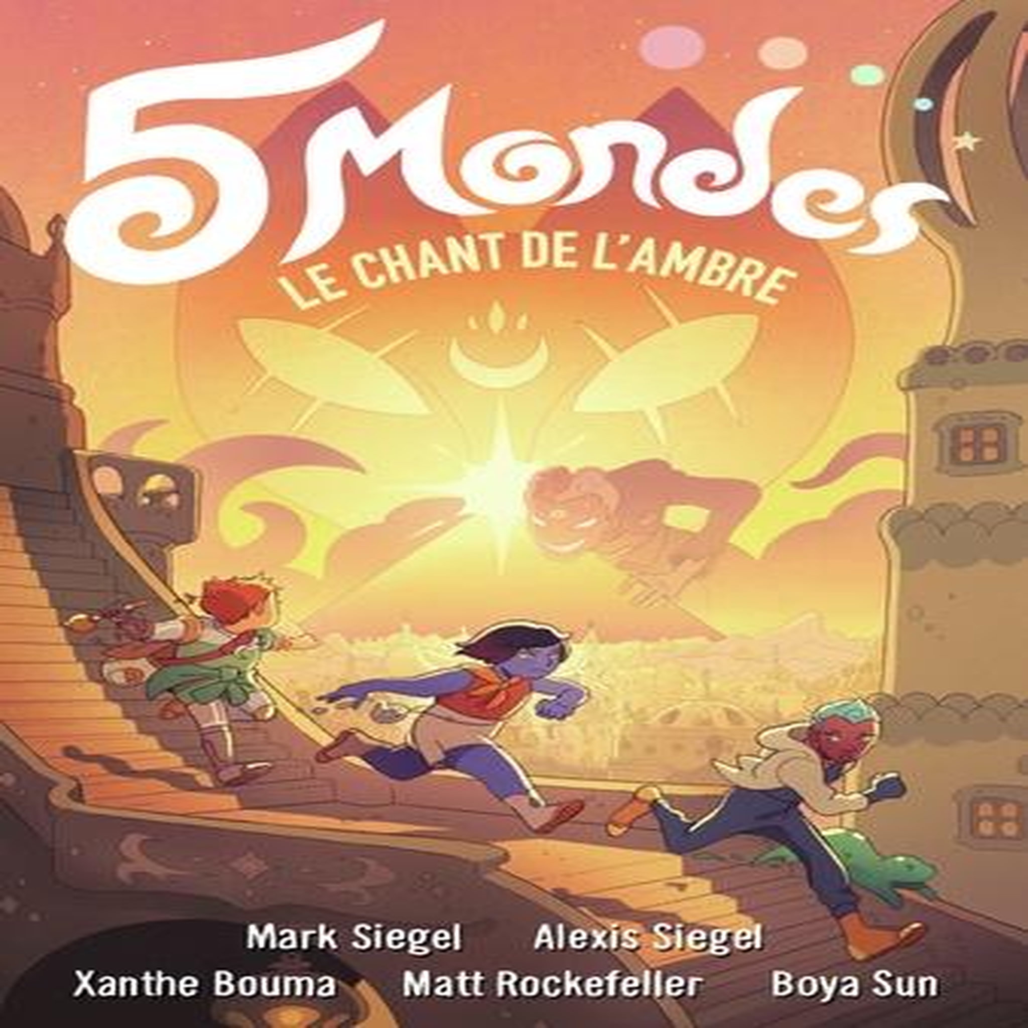 5 MONDES TOME 4 : LE CHANT DE L'AMBRE, Siegel Mark