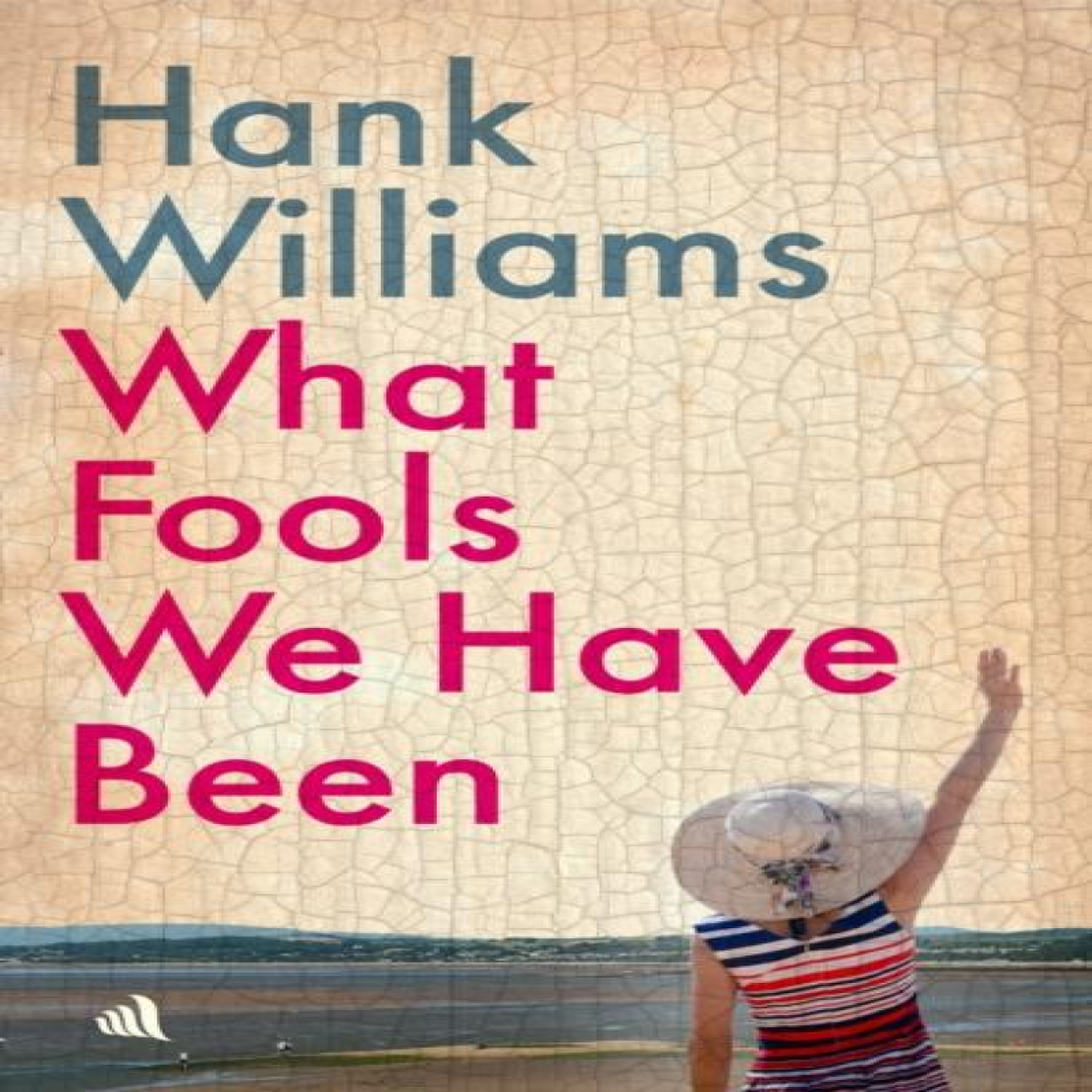 LIVRES What Fools We Have Been