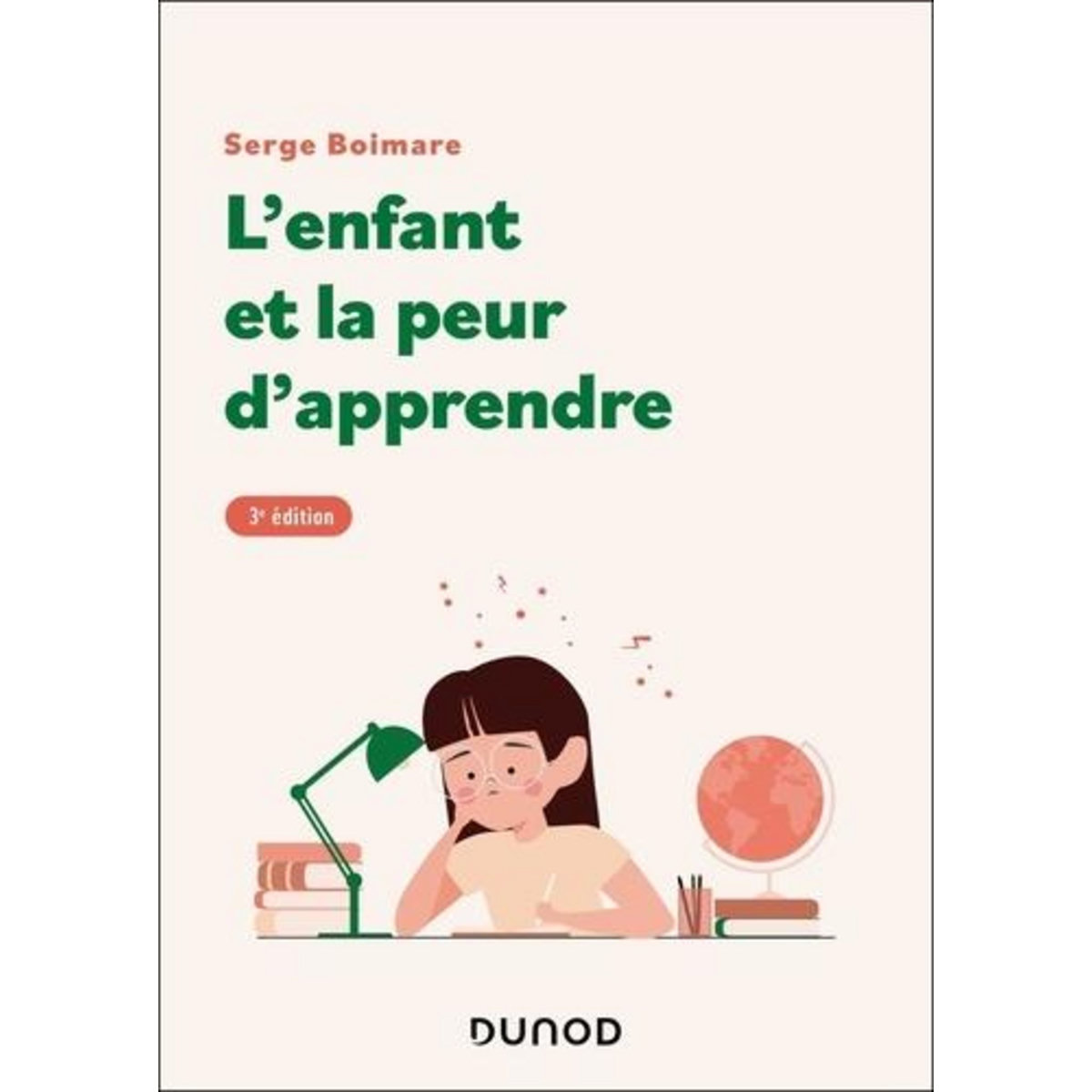 L'ENFANT ET LA PEUR D'APPRENDRE. 3E EDITION, Boimare Serge
