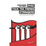 AVEC TOUS TES FRERES ETRANGERS. DE LA MOE AUX FTP-MOI, Vigreux Jean