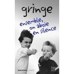 ENSEMBLE, ON ABOIE EN SILENCE. EDITION COLLECTOR, Gringe