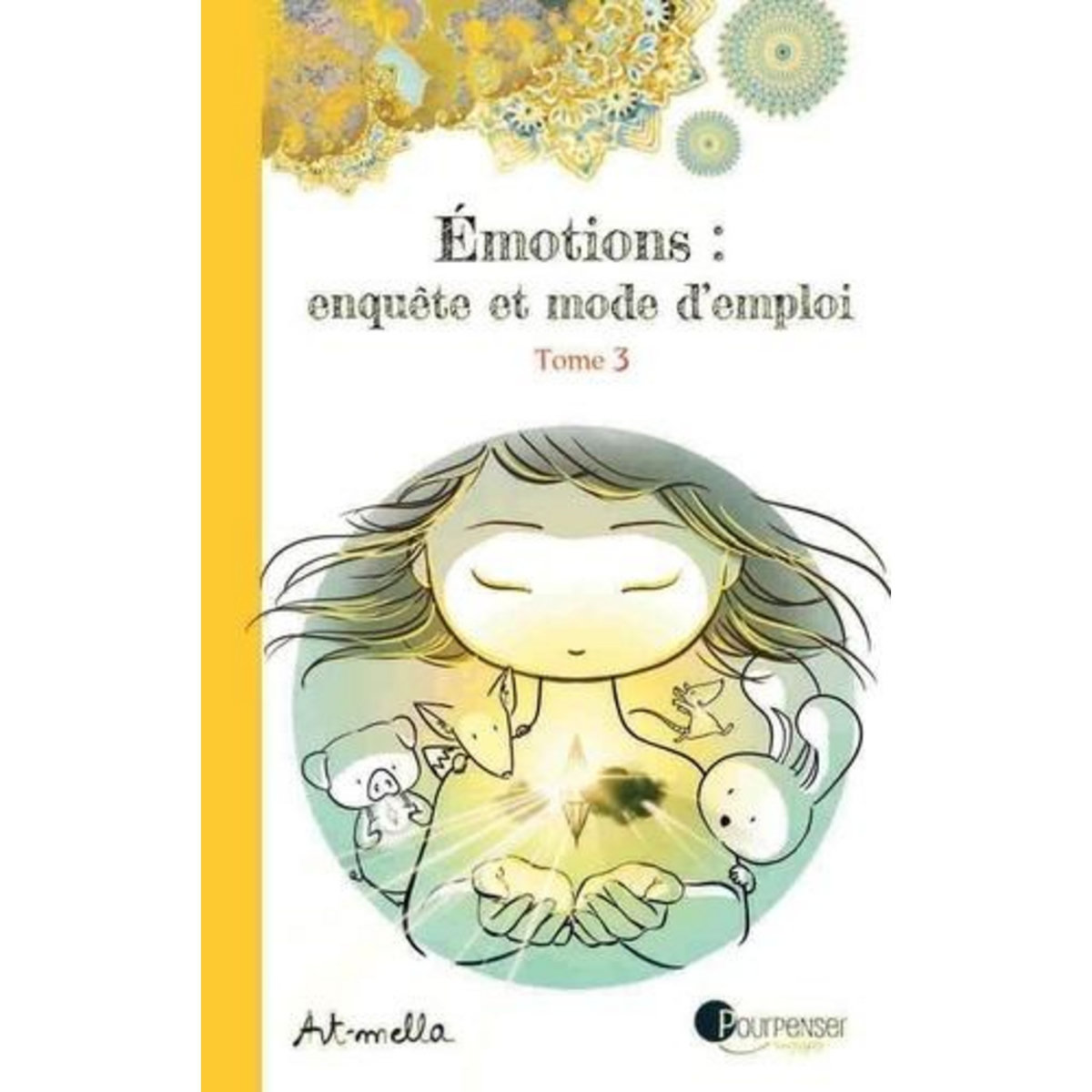 EMOTIONS : ENQUETE ET MODE D'EMPLOI TOME 3 , Art-mella