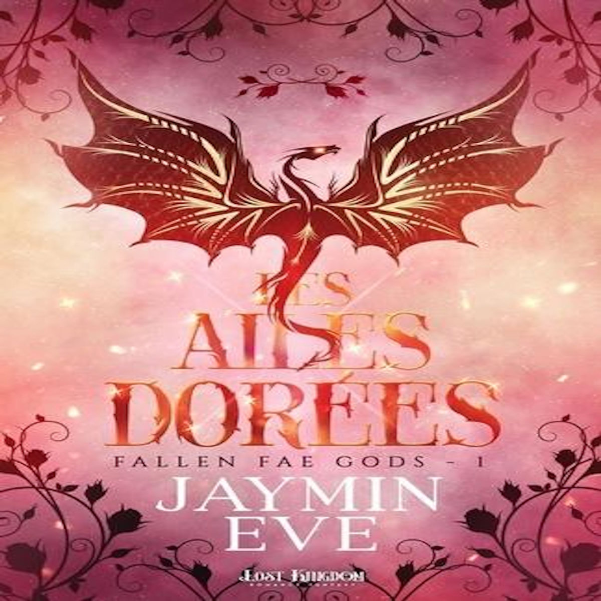 FALLEN FAE GODS TOME 1 : LES AILES DOREES, Eve Jaymin